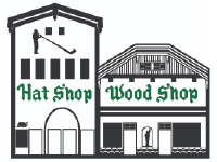 Hat Shop/ Wood Shop